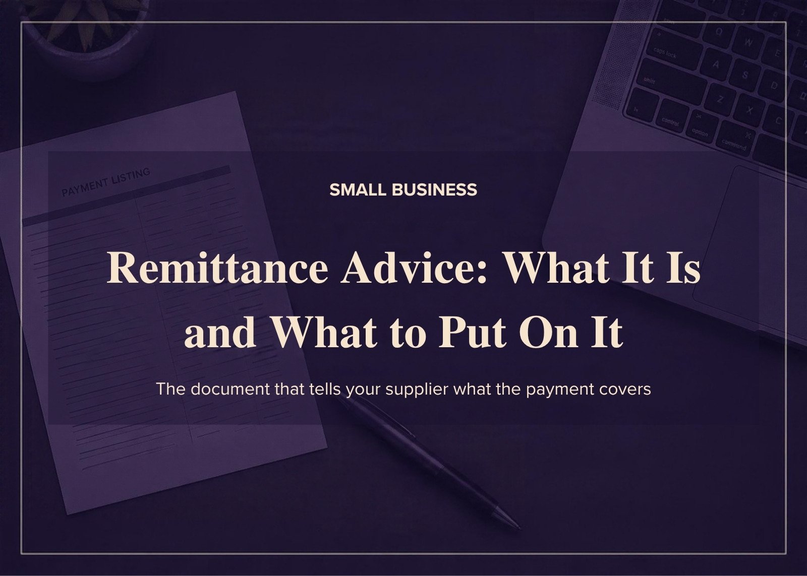 Remittance advice: what it is, what to include and when to send one