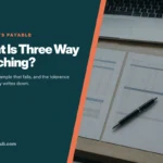 What is three way matching in accounts payable: a purchase order, goods received note and supplier invoice compared side by side on a desk
